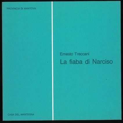 La fiaba di Narciso - Ernesto Treccani - copertina