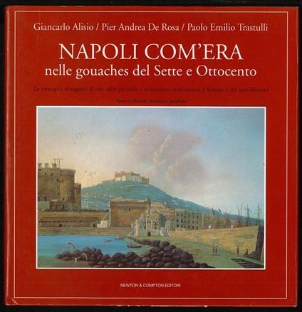 Napoli com'era nelle gouaches del Sette e Ottocento - copertina