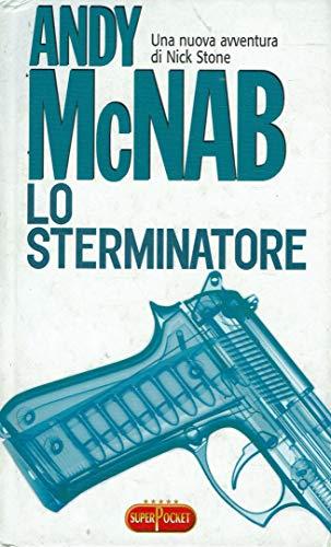Lo sterminatore - Andy McNab - copertina