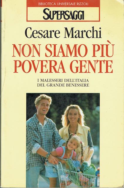 Non siamo più povera gente. I malesseri dell'Italia del grande benessere - copertina