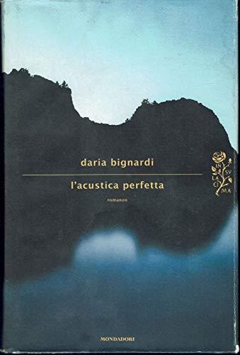 L'acustica perfetta - Daria Bignardi - copertina