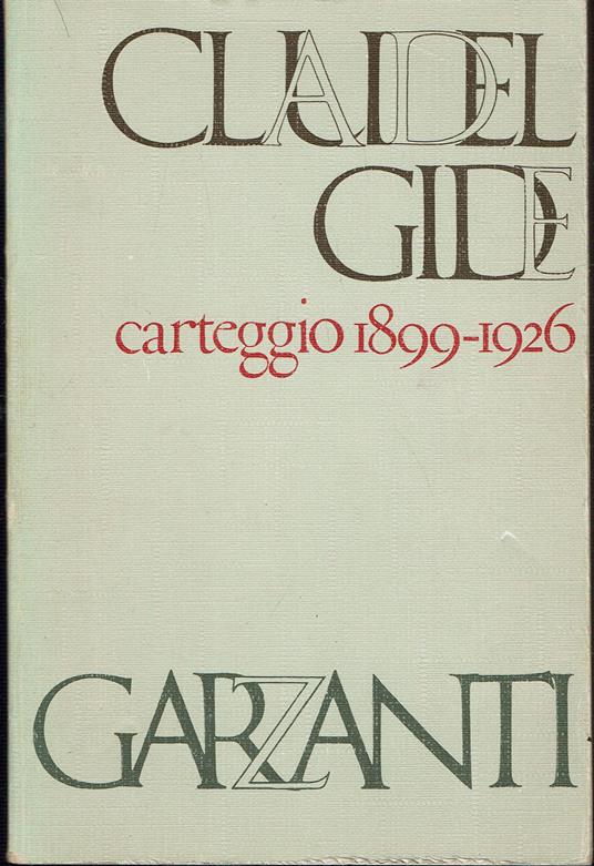 Paul Claudel e Andrè Gide Carteggio 1899 - 1926 - copertina