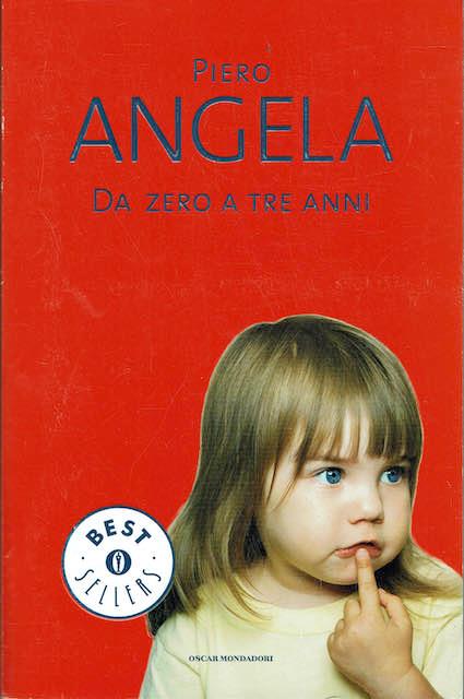 Da zero a tre anni - Piero Angela - copertina