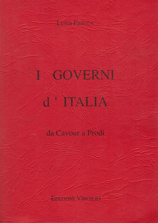 I governi d'Italia,da Cavour a Prodi - copertina
