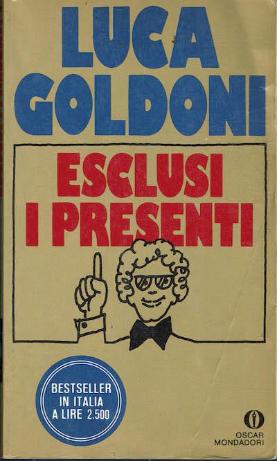 Esclusi i presenti - Luca Goldoni - copertina