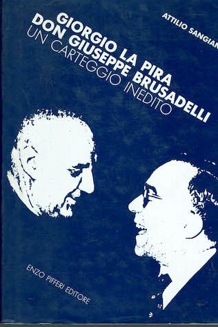 Giorgio la Pira Don Giuseppe Brusadelli 1977 - 1987 un carteggio inedito - copertina