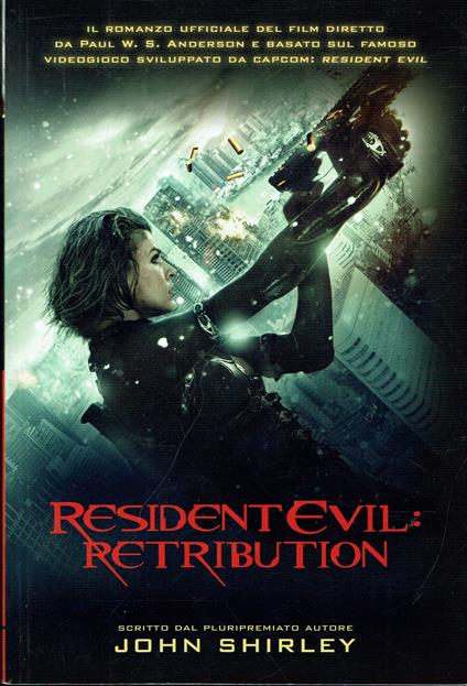 ResidentEvil: retribution - John Shirley - copertina