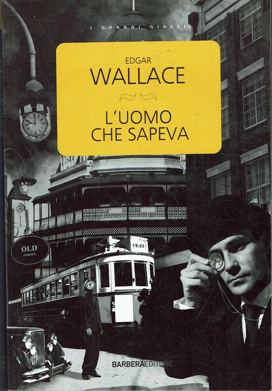 L'uomo che sapeva - Edgar Wallace - copertina