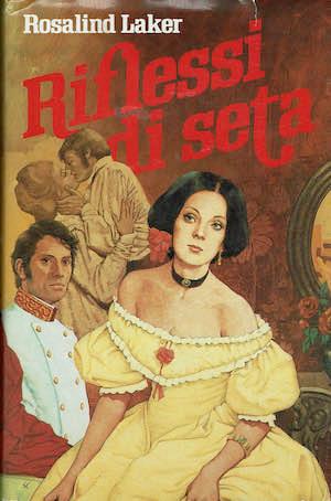Riflessi di seta - Rosalind Laker - copertina