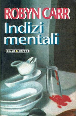 Indizi mentali - Robyn Carr - copertina