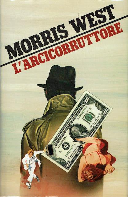 L'arcicorruttore - Morris West - copertina