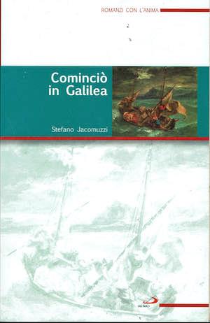 Comincio' in Galilea - Stefano Jacomuzzi - copertina