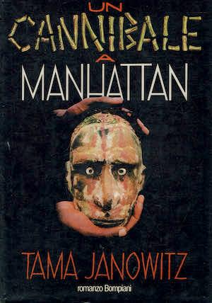 Un cannibale a Manhattan - Tama Janowitz - copertina