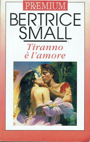 Tiranno è l'amore - Beatrice Small - copertina