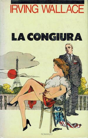 La congiura - Irving Wallace - copertina