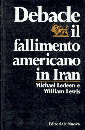 Debacle il fallimento americano in Iran - copertina