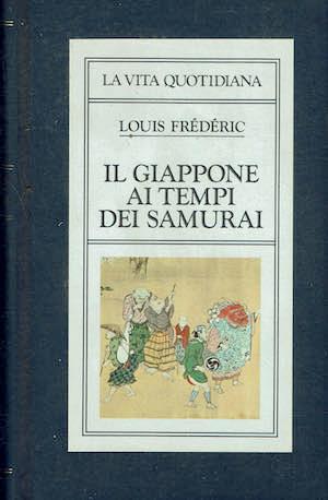 Il Giappone ai tempi dei Samurai - Louis Frédéric - copertina