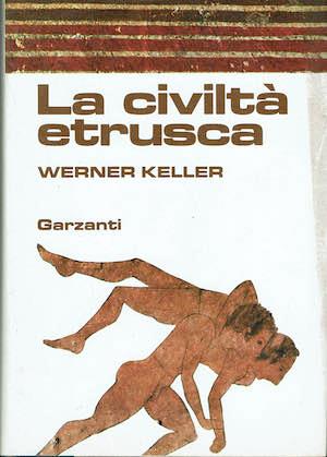 La civilta' etrusca - Werner Keller - copertina