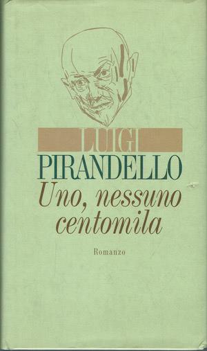 Uno, nessuno e centomila - Luigi Pirandello - copertina