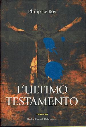 L'ultimo testamento - Philip Le Roy - copertina