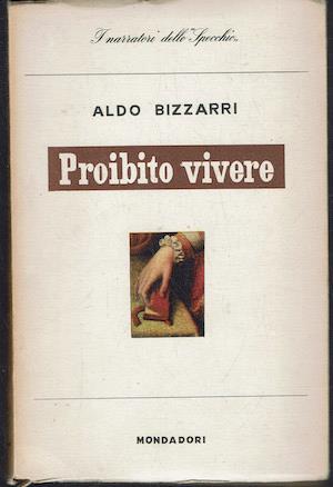 Proibito vivere - Aldo Bizzarri - copertina