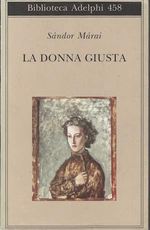 La donna giusta - Sándor Márai - copertina
