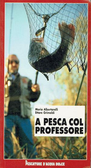 A pesca col professore - Mario Albertarelli - copertina