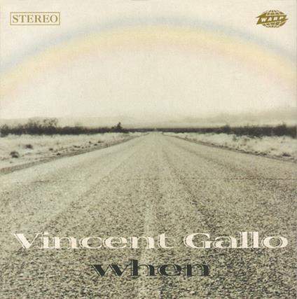 When - CD Audio di Vincent Gallo