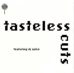 Tasteless Cuts - CD Audio di Dj Spike