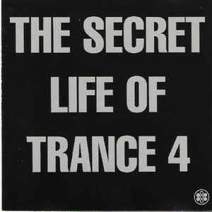 The Secret Life Of Trance 4 - CD Audio