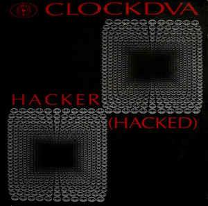 Hacker (Hacked) - Vinile LP di Clock DVA
