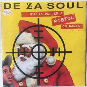 Millie Pulled A Pistol On Santa / Keepin' The Faith - Vinile LP di De La Soul