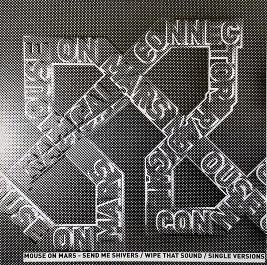 Send Me Shivers / Wipe That Sound / Single Versions - CD Audio di Mouse on Mars