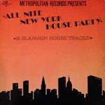 Metropolitan Records Presents: All Nite New York House Party