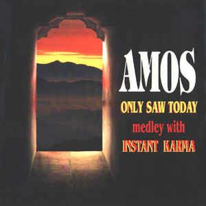 Only Saw Today Medley With Instant Karma - Vinile LP di Amos