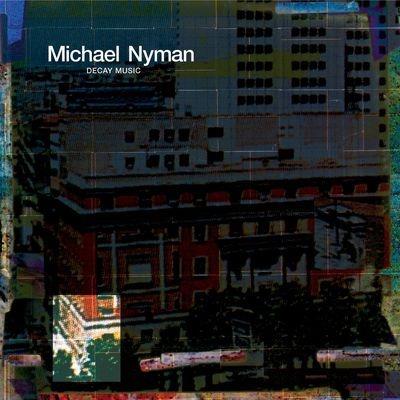 Decay Music - Vinile LP di Michael Nyman