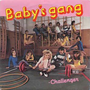 Challenger / Happy Birthday (To My Mammy) - Vinile 7'' di Baby's Gang