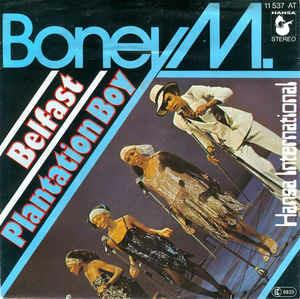 Belfast / Plantation Boy - Vinile 7'' di Boney M.