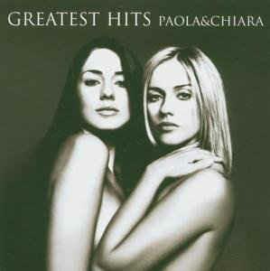 Greatest Hits - CD Audio di Paola & Chiara