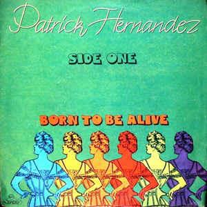 Born To Be Alive - Vinile 7'' di Patrick Hernandez