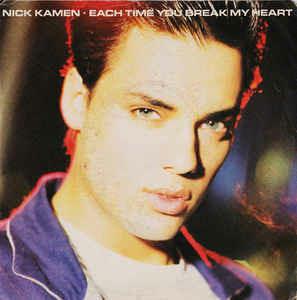 Each Time You Break My Heart - Vinile 7'' di Nick Kamen