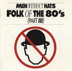Folk Of The 80's (Part III)