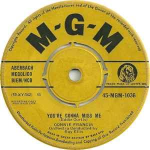 You're Gonna Miss Me - Vinile 7'' di Connie Francis