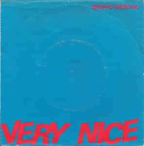 Very Nice - Vinile 7'' di Gruppo Sportivo