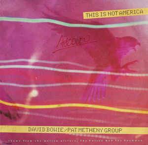 This Is Not America - Vinile 7'' di David Bowie,Pat Metheny