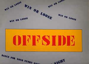 Win Or (Loose) / Dance For Your Funky Night - Vinile LP di Offside