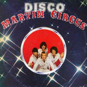 Martin "Disco" Circus - Vinile LP di Martin Circus