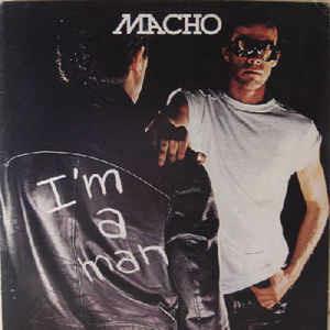 I'm A Man - Vinile 7'' di Macho