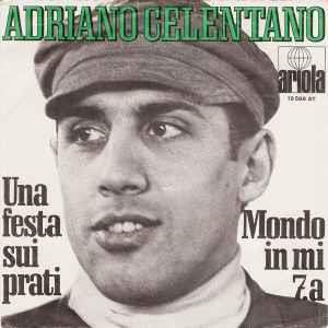Una Festa Sui Prati / Mondo In Mi 7.a - Vinile 7'' di Adriano Celentano