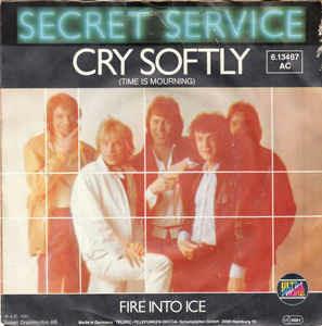 Cry Softly (Time Is Mourning) - Vinile 7'' di Secret Service